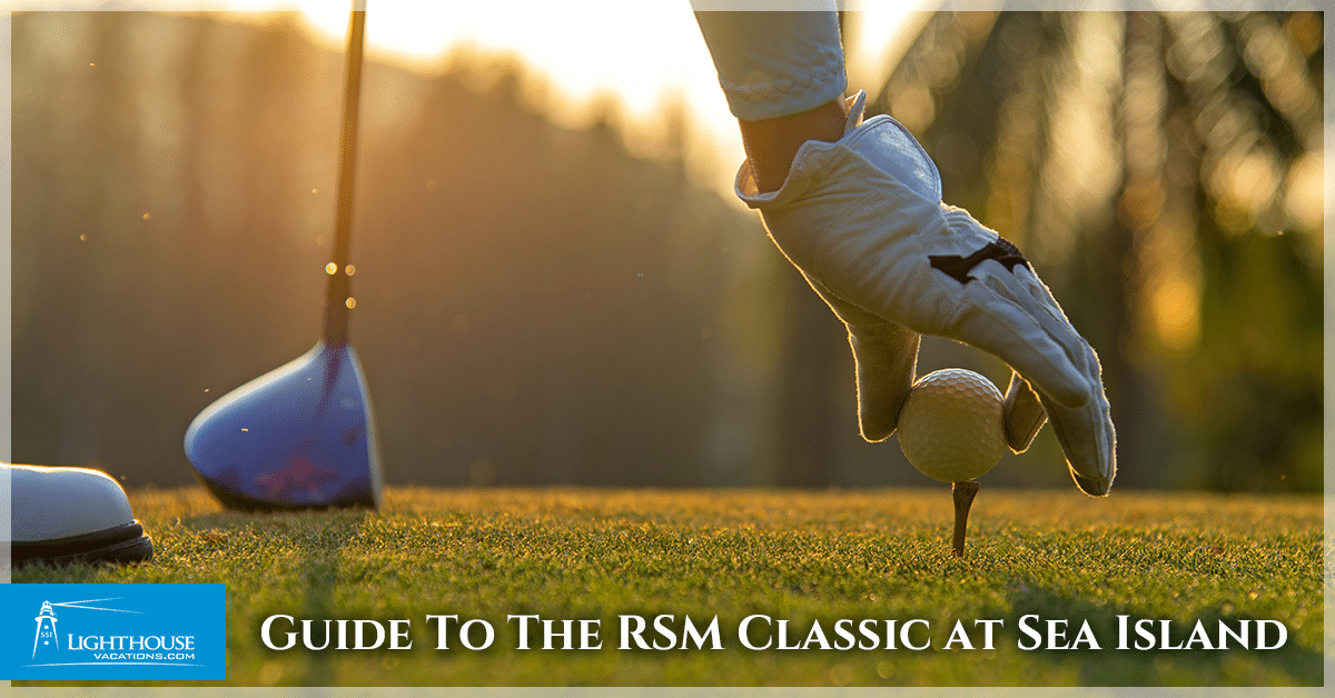 Attending The RSM Classic At Sea Island, Georgia | Lighthouse Vacations